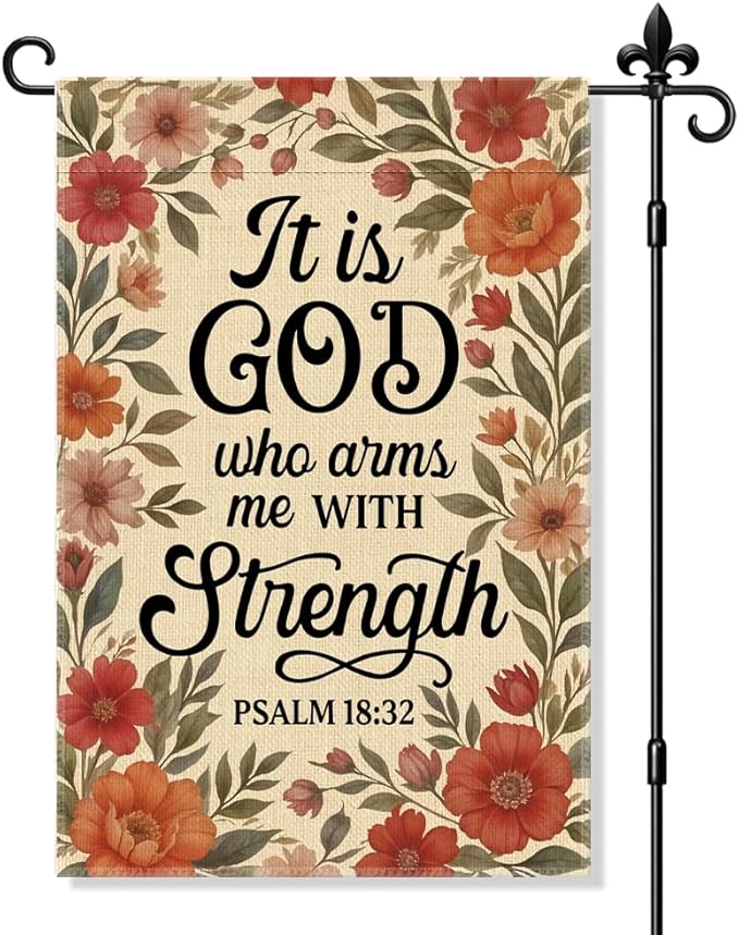 It Is God Who Arms Me With Strength Psalm 18:32 Garden Flag Double-Sided Yard Outdoor Decoration 12x18 Inch, Christian Floral Garden Decoration, Bible Home Banner, Religious Flag