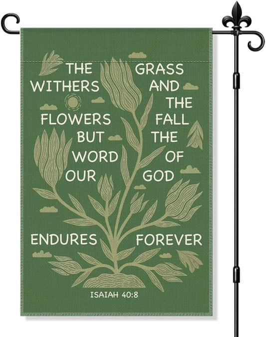 The Grass Withers And The Flowers Isaiah 40:8 Garden Flag Double-Sided Yard Outdoor Decoration 12x18 Inch, Bible Verse Christian Home Banner, Baptism Garden Flag Gifts for Family Friends