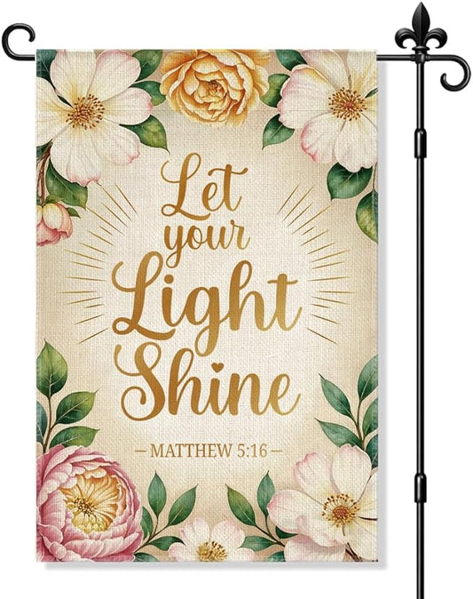 Let Your Light Shine Garden Flag Double Sided Yard Outdoor Decoration 12x18 Inch, Matthew 5:16 Bible Verse Floral Yard Outdoor Garden Flag, Religious Scripture Floral Home Decor Banner