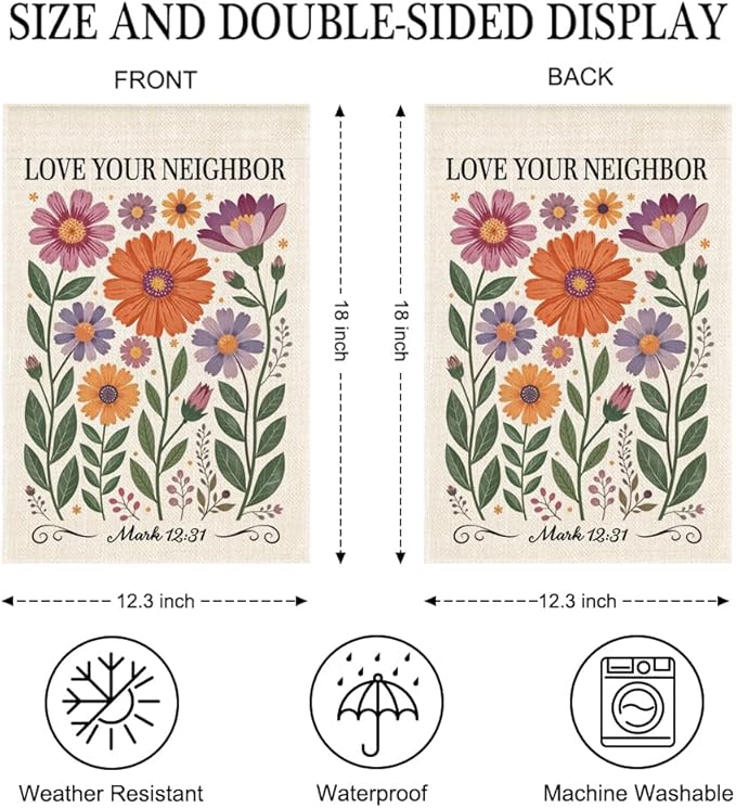 Love Your Neighbor Garden Flag Double Sided Yard Outdoor Decoration 12x18 Inch, Friendly Neighbor Floral Yard Garden Flag, Mark 12:31Christian Bible Verse Decoration Banner