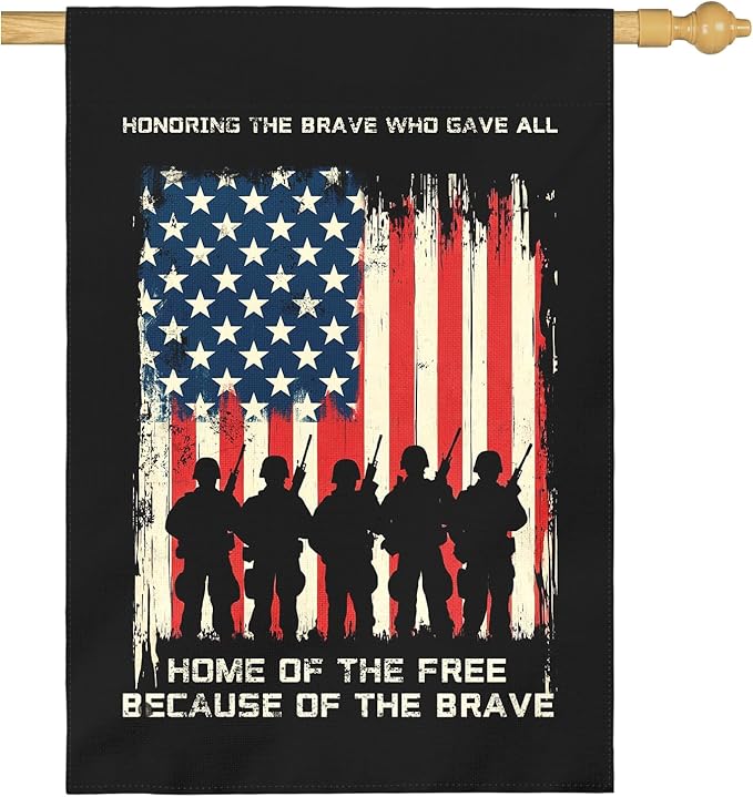 Memorial Day Patriotic House Flag Honoring Fallen Soldiers Home Of The Free Because Of The Brave Outdoor Yard USA Flags Honor And Brave Garden Banner Lawn Porch Patriotic Decor 28 x 40 Inch
