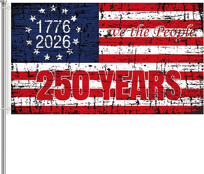 250 Anniversary USA Flag 3x5 Ft 250th Anniversary Flag We The People 1776-2026 250 Years Birthday Patriotic Decor for Outdoor Front Door Porch Wall