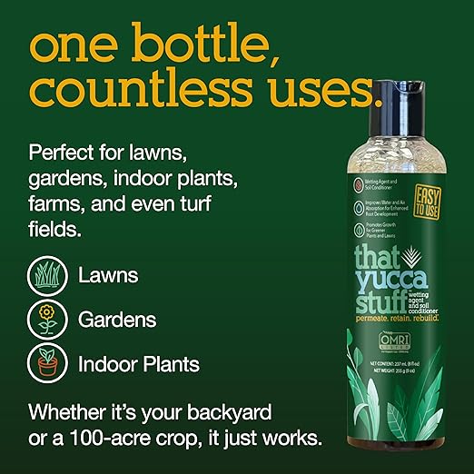 that Yucca Stuff™| OMRI Listed for Organic Production| Soil Conditioner & wetting Agent| 97% Yucca Schidigera Extract with Citric & Humic Acids| Plant Health| Eco-Friendly| 8 Oz