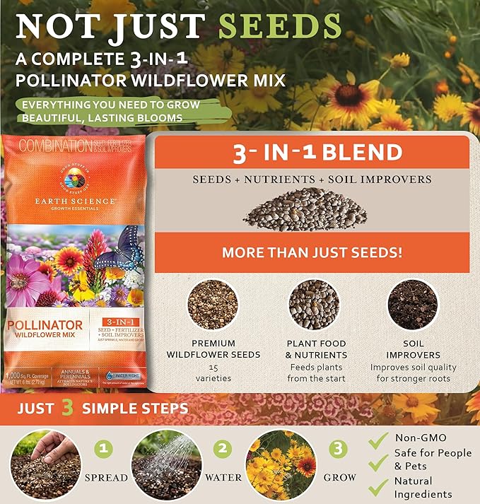 Earth Science Wildflower Pollinator Mix— 6 lb—3-in-1 Mix with Premium Wildflower Seed, Plant Food and Soil Conditioners, Non-GMO, for Bees, Hummingbirds, Butterflies, Pollinators